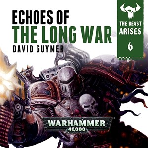 Echoes of the Long War: Book 6